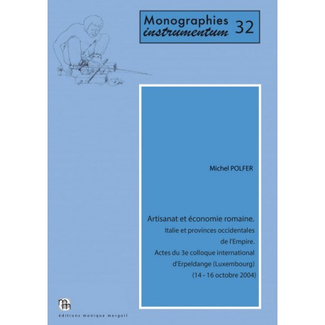 Artisanat et économie romaine. Italie et provinces occidentales de l'Empire.