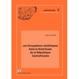 Les Occupations néolithiques dans le Nord-Ouest de la République Centrafricaine.