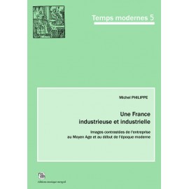 Une France industrieuse et industrielle.