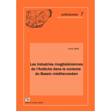 Les Industries magdaléniennes de l'Ardèche dans le contexte du Bassin méditerranéen