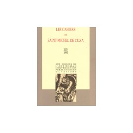 Aux sources de l'art roman: convergences, permanences, mutations - Les cahiers de Saint-Michel de Cuxa. XXIV