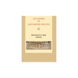 Roussillon et Midi Romans - Les cahiers de Saint-Michel de Cuxa. LII