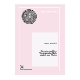 Merowingerzeitliche Filigranscheibenfibeln westlich des Rheins
