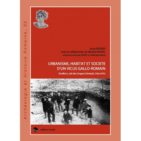 Urbanisme, Habitat et société d'un vicus gallo-romain, Vertillum, cité des Lingons.