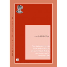 Circulacion monetaria en el area occidental de la peninsula ibérica. "La moneda en torno al " "Camino de la Plata".