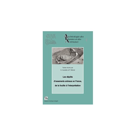 Les dépôts d'ossements animaux en France, de la fouille à l'interprétation. Actes de Bibracte, 15-17 octobre 2012